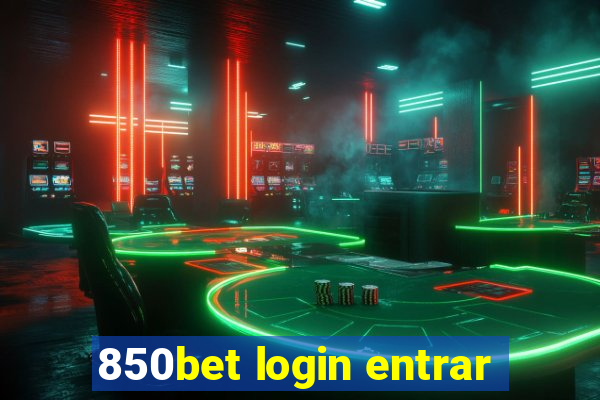 850bet login entrar